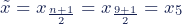 \begin{align*} \tilde{x} = x_{\frac{n+1}{2}}= x_{\frac{9+1}{2}}=x_5 \end{align*}