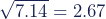 \sqrt{7.14}=2.67